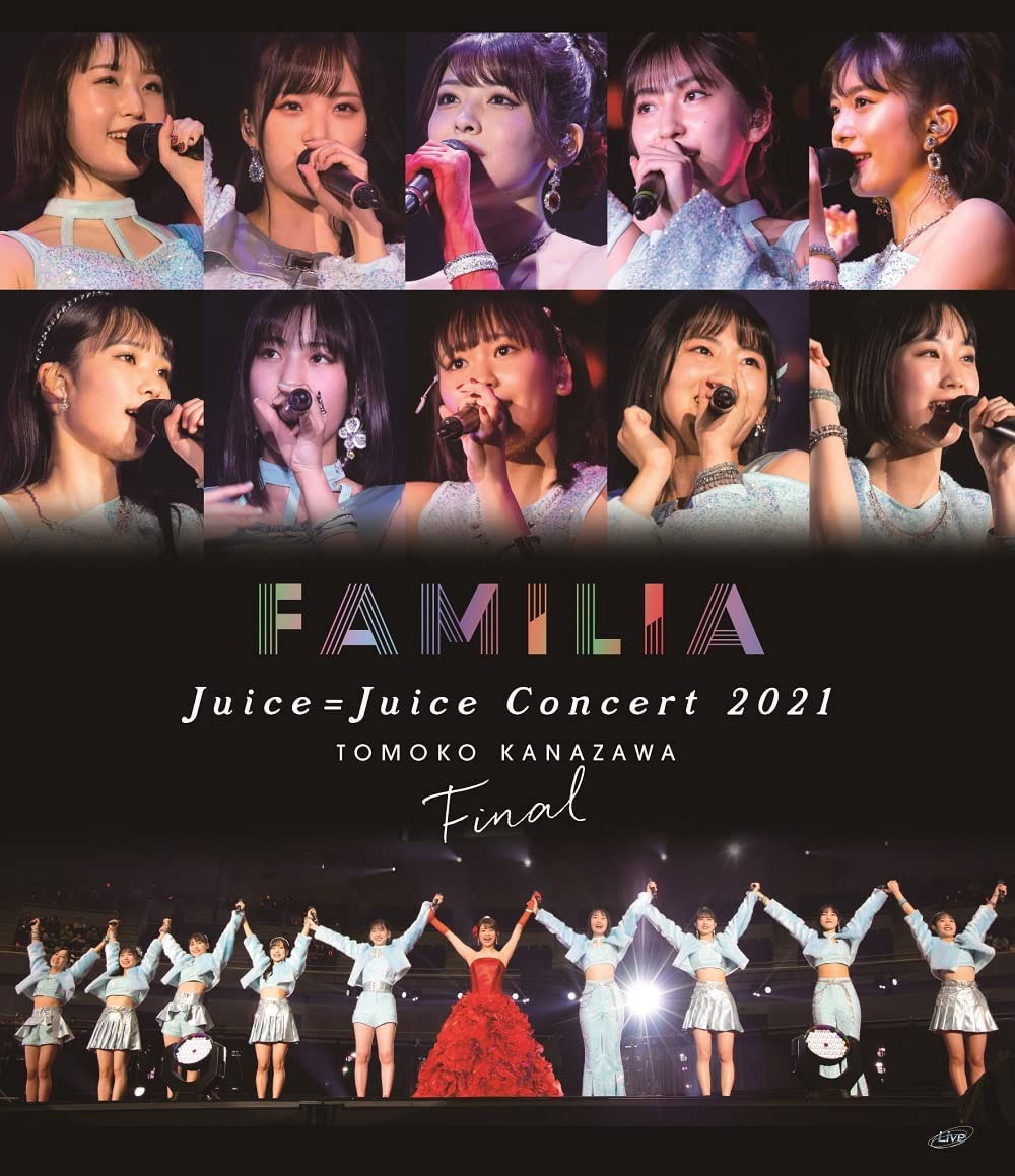 Juice=Juice Concert 2021 ～FAMILIA～ 金澤朋子ファイナル 2022《BDISO 43.9G》-蓝光演唱会资源网