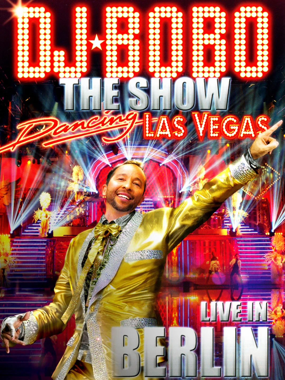 彼得·雷内·鲍曼 DJ Bobo – Dancing Las Vegas – Live in Berlin 2012 [BDMV 39.9GB]-蓝光演唱会资源网
