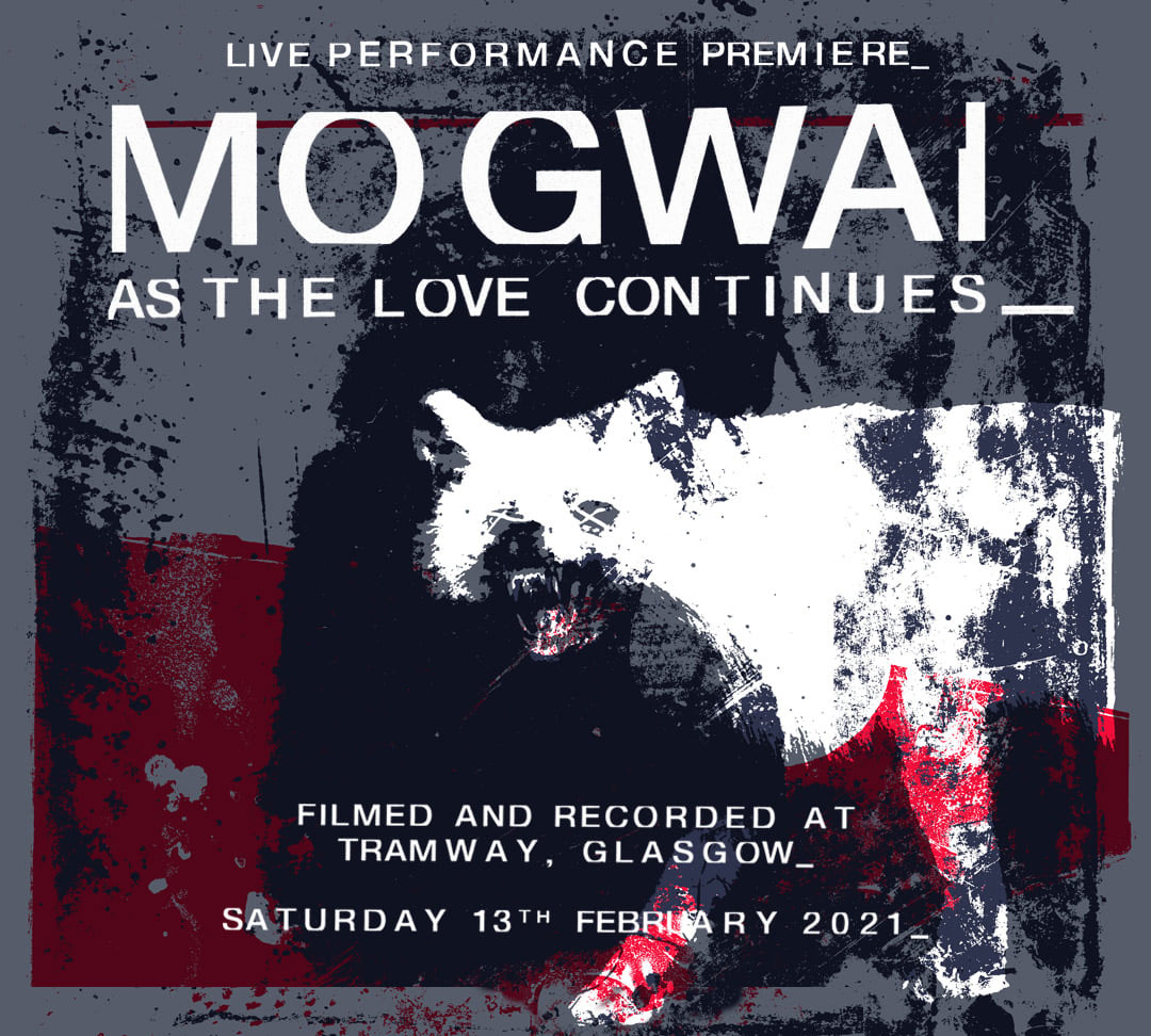 魔怪 摇滚乐队 Mogwai – As The Love Continues Live At Tramway Glasgow 2021 [BDISO 22.7GB]-蓝光演唱会资源网