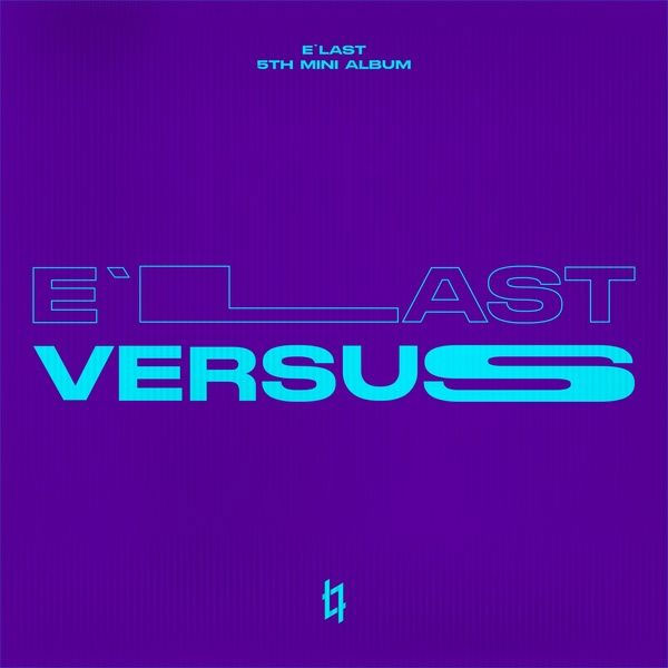 엘라스트 E\’LAST – 5th Mini Album [Versus 2025 [24Bit/96kHz] [Hi-Res Flac 326MB]-蓝光演唱会资源网