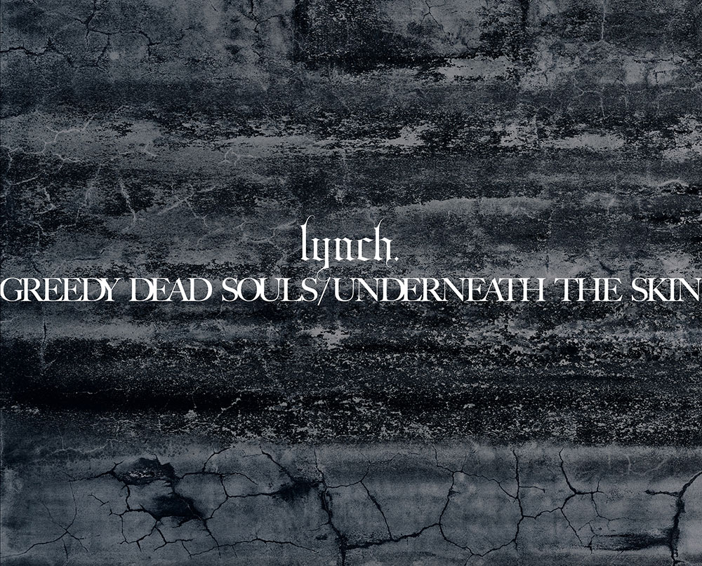 lynch. – GREEDY DEAD SOULS  UNDERNEATH THE SKIN CD+BD [2025.04.30] [BDISO 8.56GB]-蓝光演唱会资源网