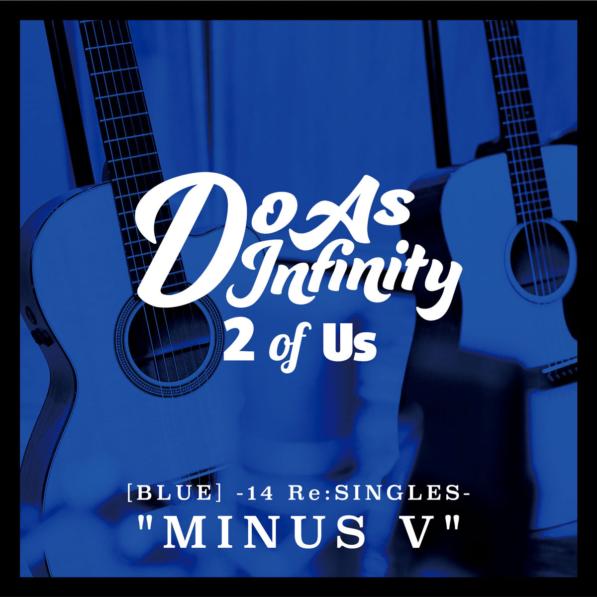 Do As Infinity – 2 of Us [BLUE] -14 ReSINGLES- \”MINUS V\” [2016.03.23] [24Bit/48kHz] [Hi-Res Flac 804MB]-2345资源网 - 精品建站资源与技术分享平台