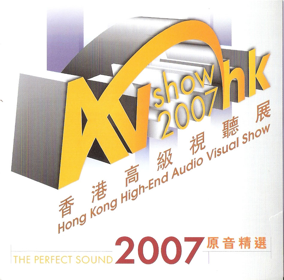 香港高级视听展原音精选 Hong Kong High-End Audio Visual Show – The Perfect Sound 2007 [SACD ISO 2.98GB]-蓝光演唱会资源网